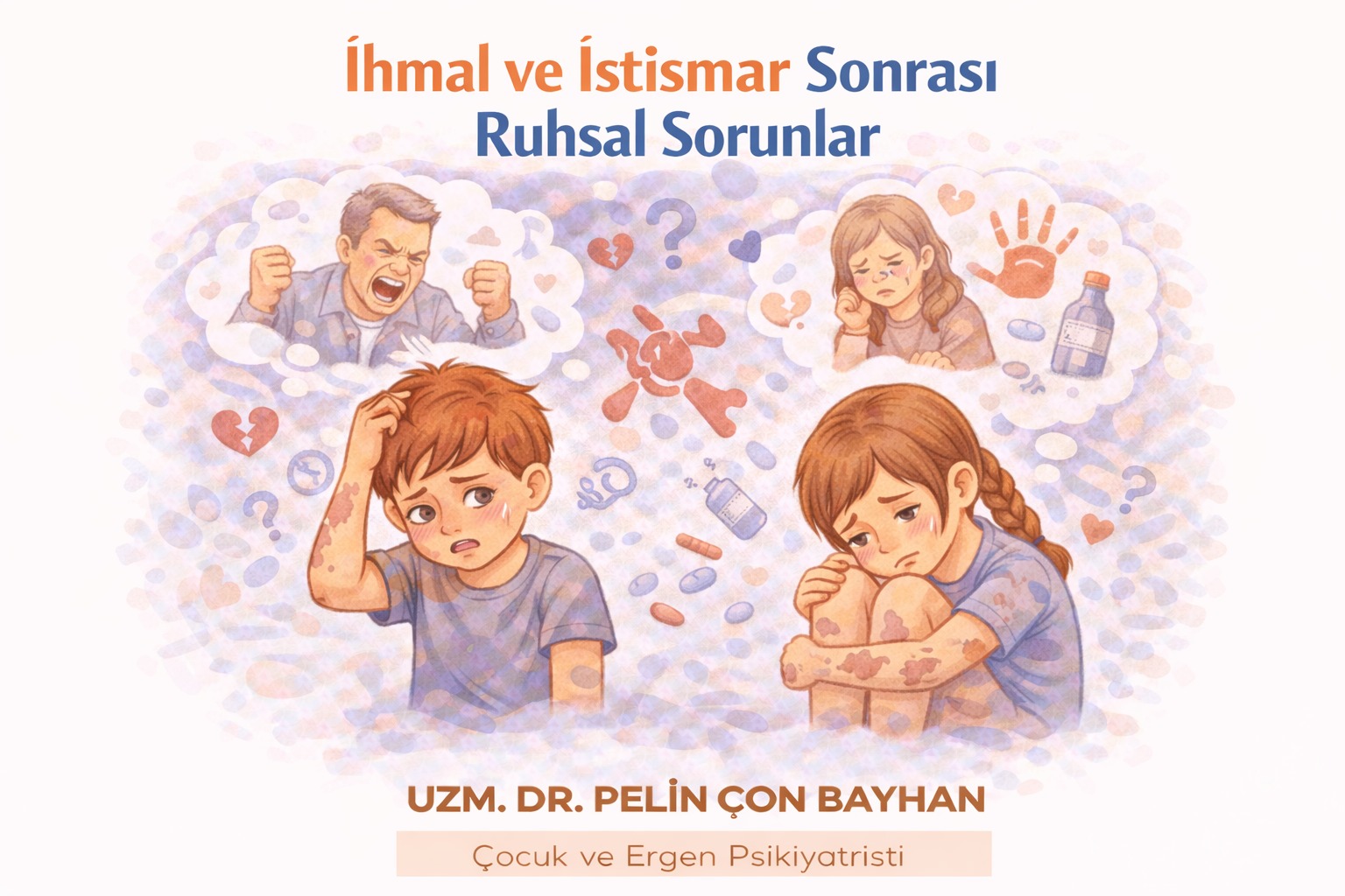 İhmal ve istismar sonrası ruhsal sorunlar